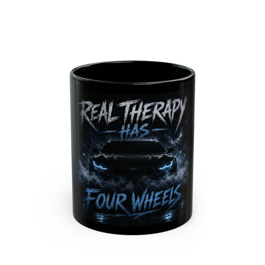 Real therapy has four wheels, funny coffee gift mug,Black Mug 11oz