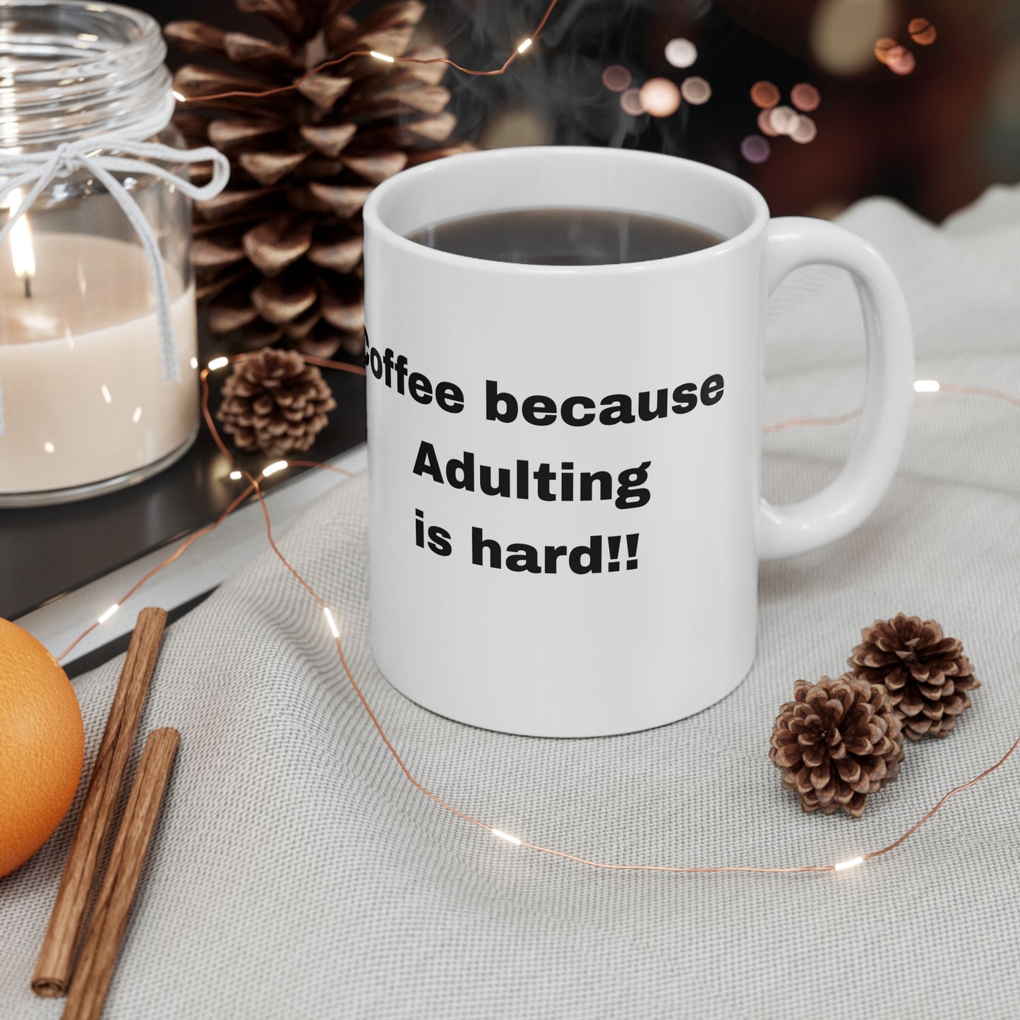 Coffee because adulting is hard Ceramic Mug, 11oz