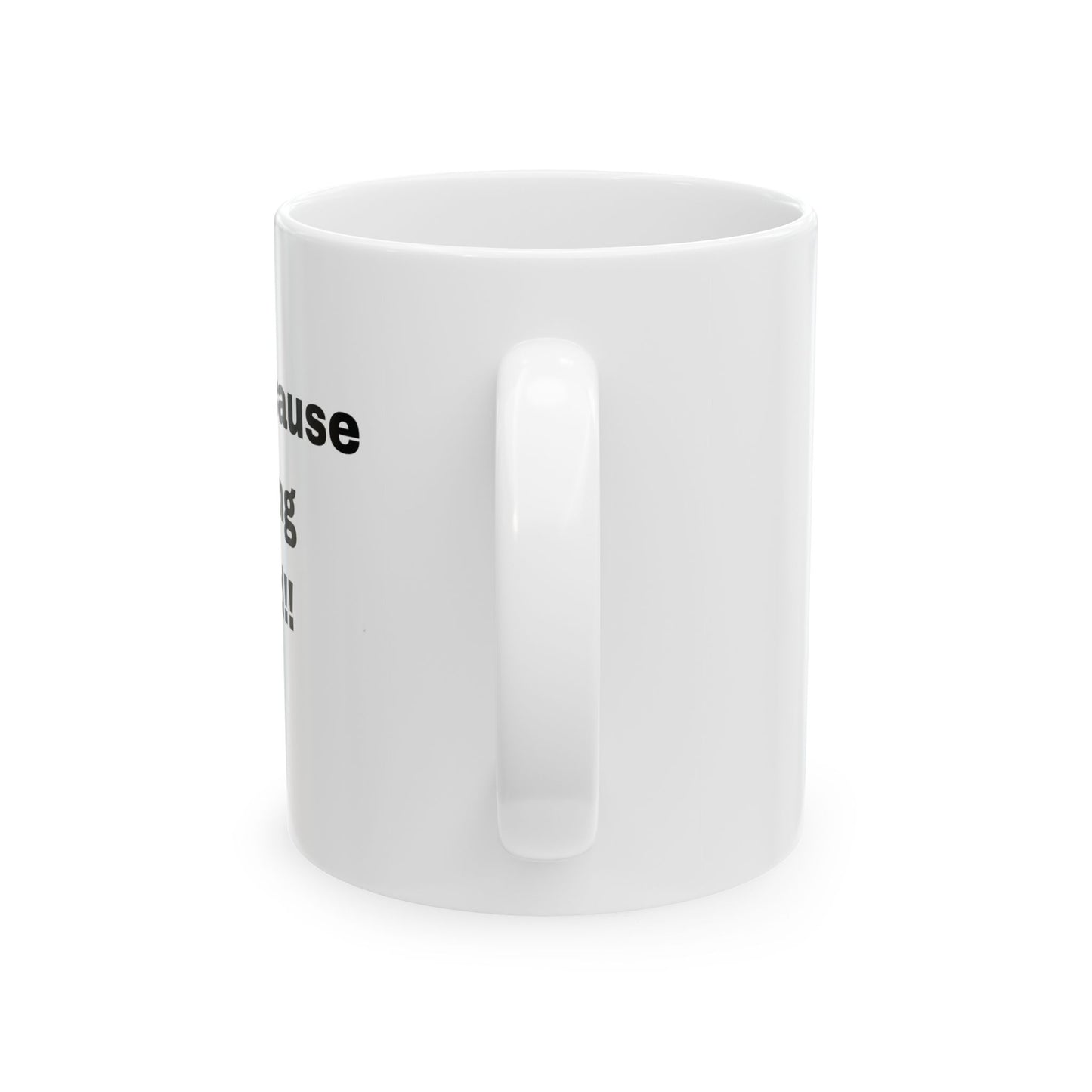 Coffee because adulting is hard Ceramic Mug, 11oz