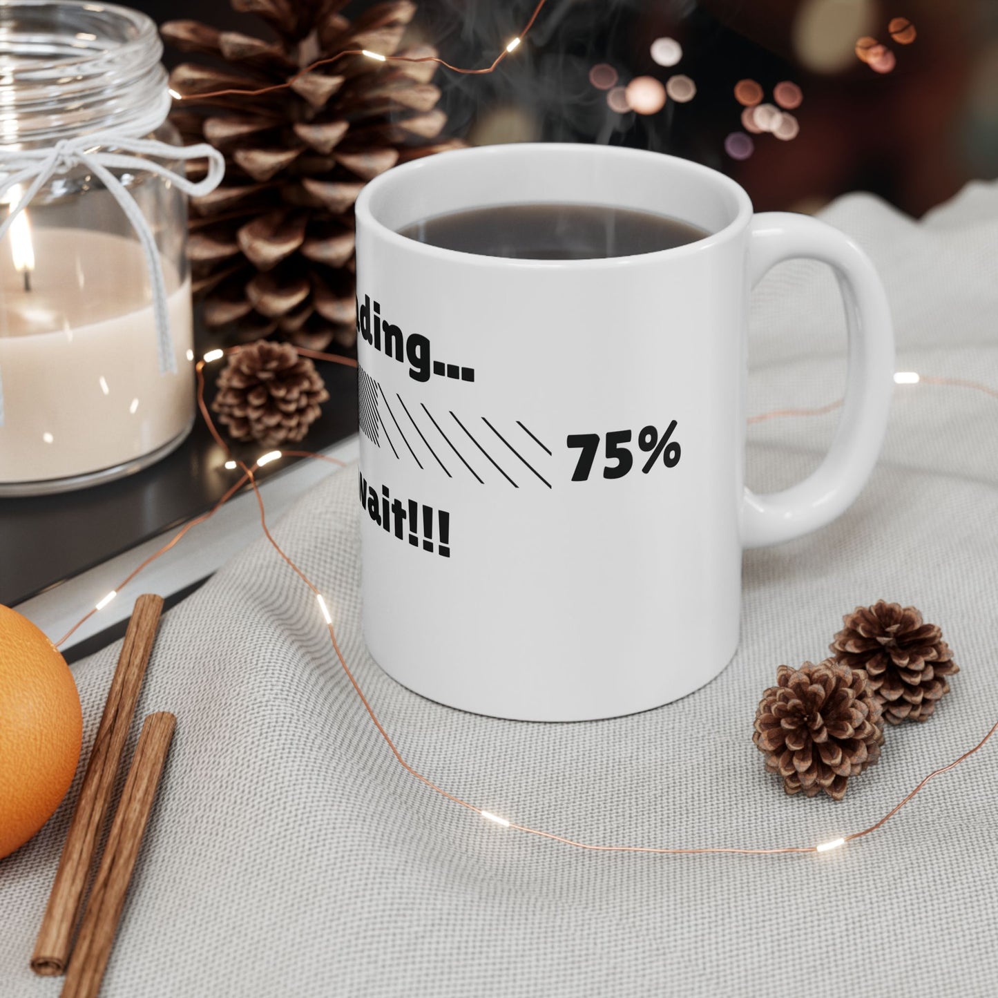 Coffee loading please wait Ceramic Mug,coffee mug,gift mug 11oz